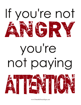 If Youre Not Angry Protest Sign