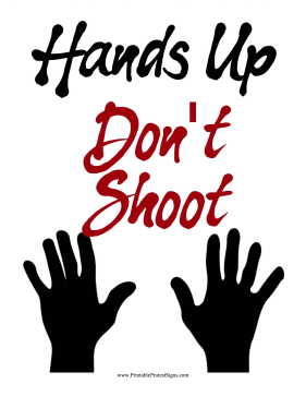 Hands Up Dont Shoot Protest Sign