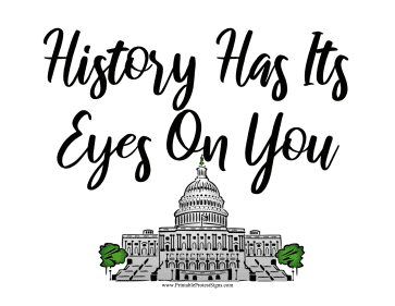 History Has Its Eyes Protest Sign